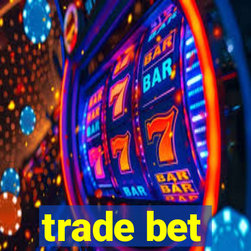 trade bet